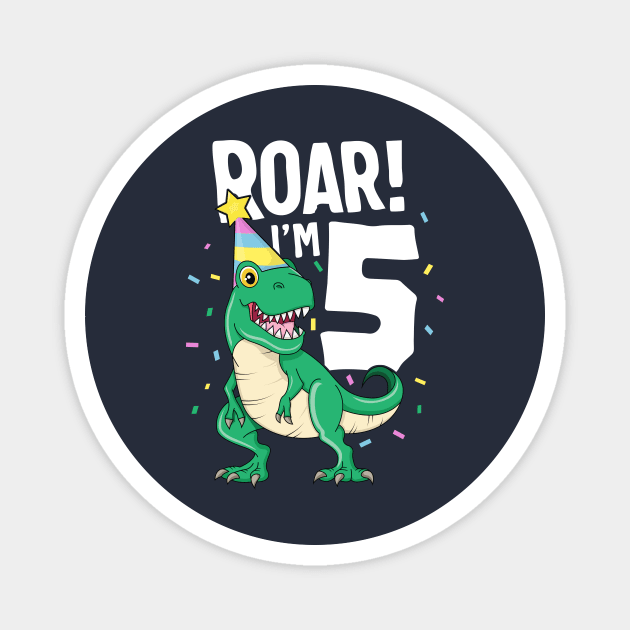 Roar I'm 5 T-Rex Birthday Dinosaur Happy Nine 5th Party Kid Magnet by 14thFloorApparel